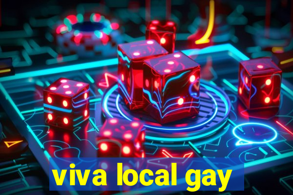 viva local gay